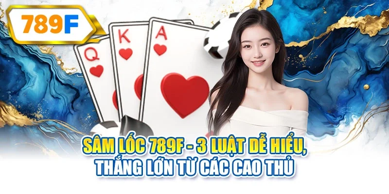 Sâm Lốc 789F